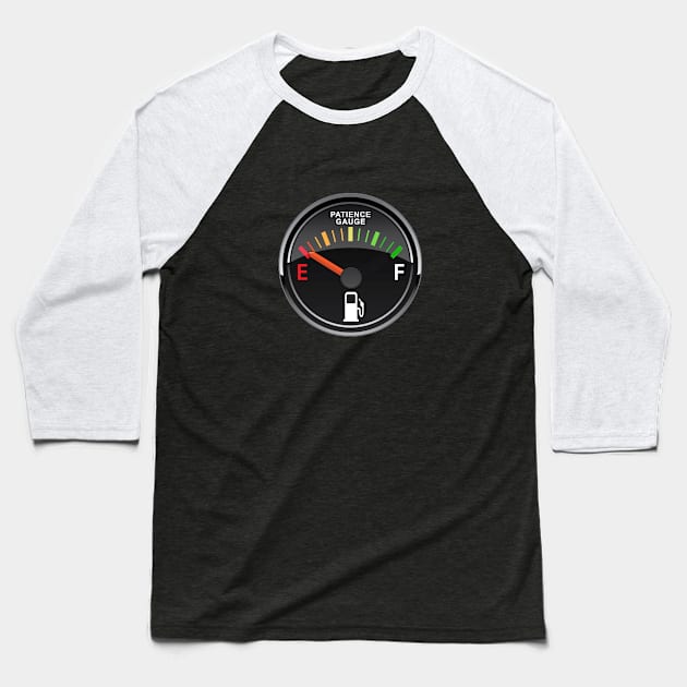 Patience Gauge Baseball T-Shirt by marengo